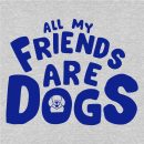 All My Friends Are Dogs Standard Tee Heather Grey