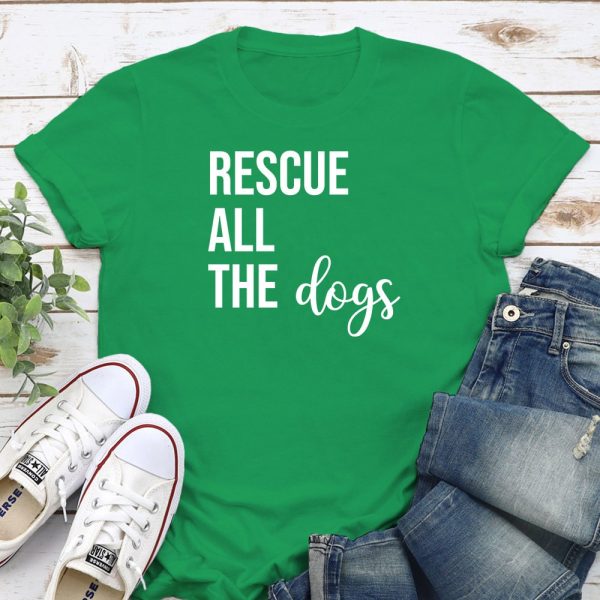 Rescue All The Dogs ! Standard Tee Green