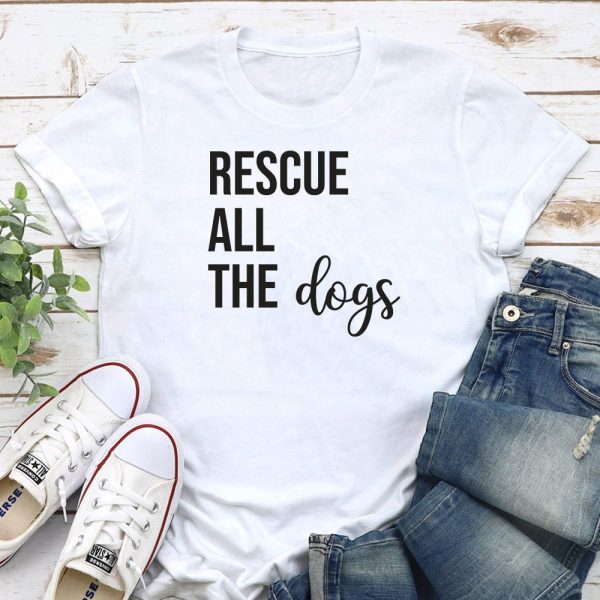 Rescue All The Dogs ! Standard Tee White
