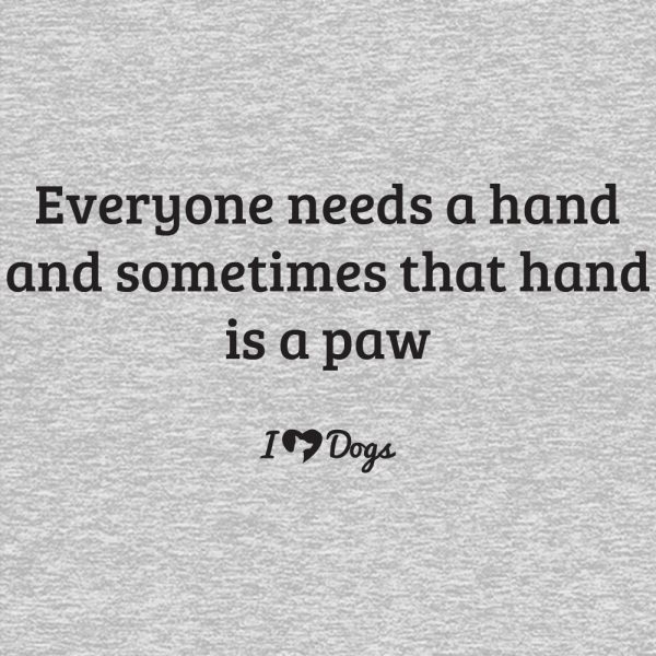 Everyone Needs A Hand And Sometimes That Hand Is A Paw Standard Tee Heather Grey - Image 2