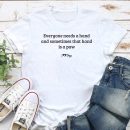 Everyone Needs A Hand And Sometimes That Hand Is A Paw Standard Tee White
