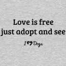 Love Is Free Just Adopt And See iHeartDogs Standard Tee Heather Grey