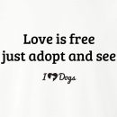 Love Is Free Just Adopt And See iHeartDogs Standard Tee White