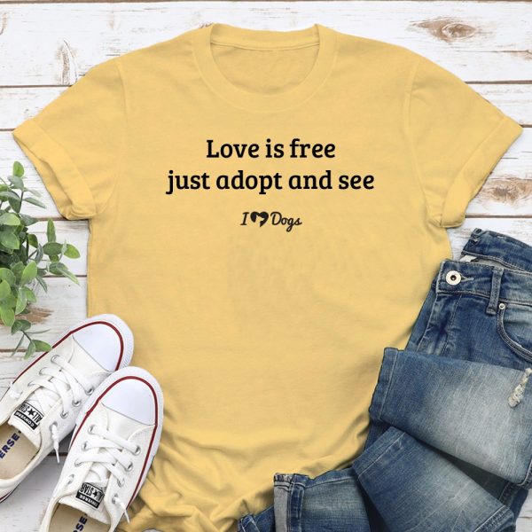 Love Is Free Just Adopt And See iHeartDogs Standard Tee Yellow